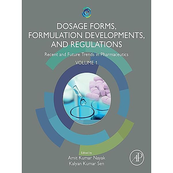 Dosage Forms, Formulation Developments and Regulations