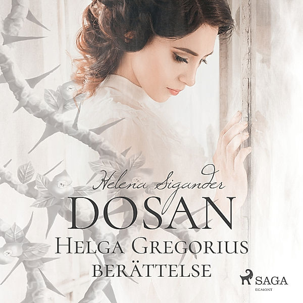 Dosan: Helga Gregorius berättelse, Helena Sigander