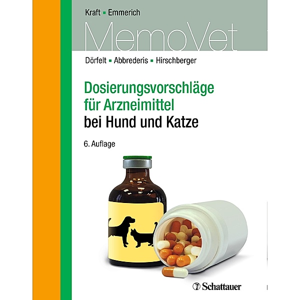 Dosierungsvorschläge für Arzneimittel bei Hund und Katze / DOSVET, René Dörfelt, Nicole Abbrederis, Johannes Hirschberger, Ilka Ute Emmerich