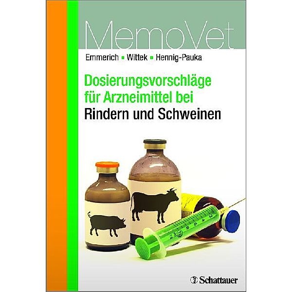 Dosierungsvorschläge für Arzneimittel bei Rindern und Schweinen / DOSVET, Thomas Wittek, Isabel Hennig-Pauka, Ilka Ute Emmerich