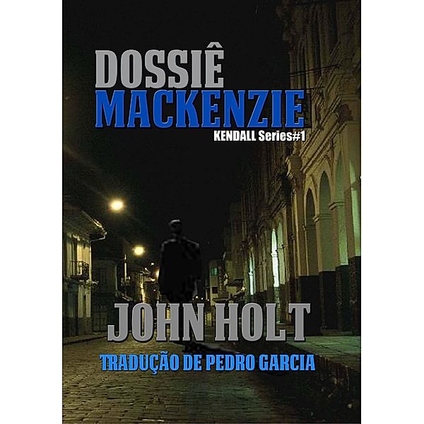 Dossiê Mackenzie, John Holt