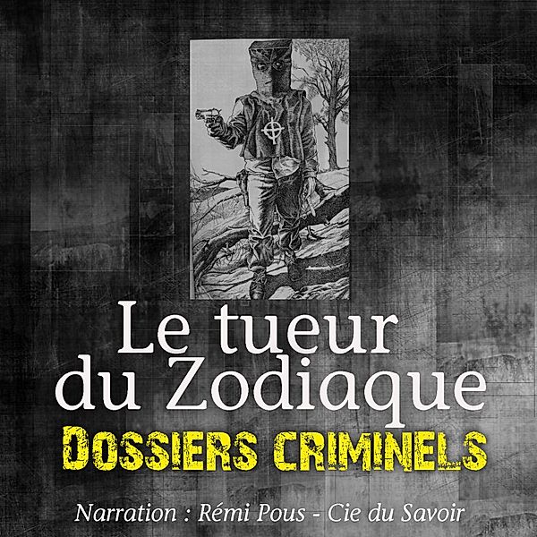 Dossiers Criminels : Le Tueur du Zodiac, John Mac