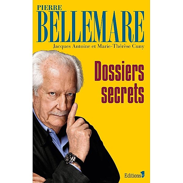 Dossiers secrets NED 2013 / Editions 1 - Collection Pierre Bellemare, Pierre Bellemare