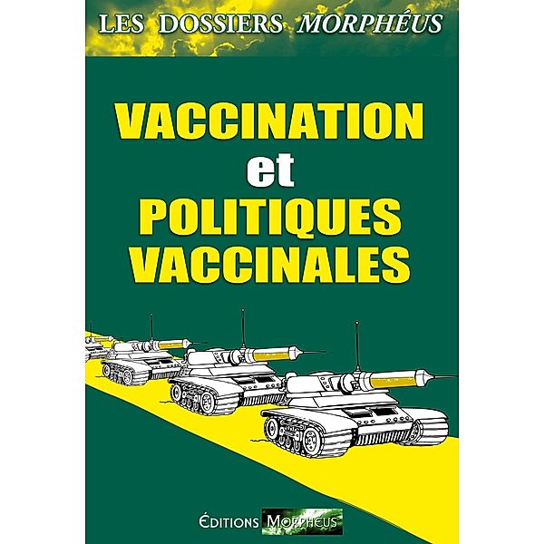 Dossiers vaccination et politiques vaccinales, Editions Morphéus