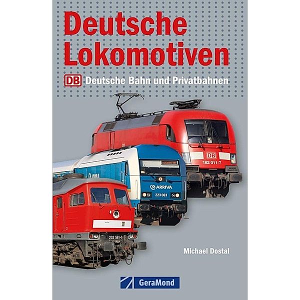 Dostal, M: Deutsche Lokomotiven