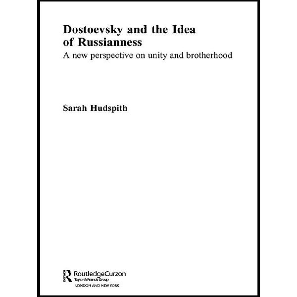 Dostoevsky and The Idea of Russianness, Sarah Hudspith