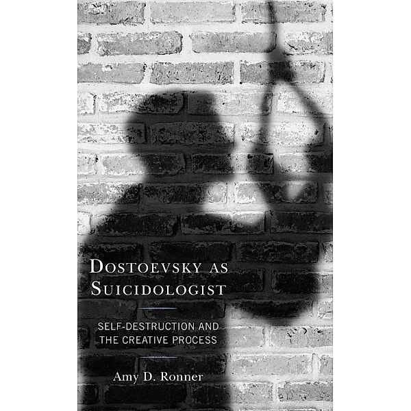 Dostoevsky as Suicidologist / Crosscurrents: Russia's Literature in Context, Amy D. Ronner