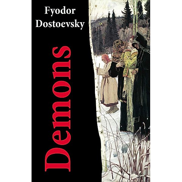 Dostoevsky, F: Demons (The Possessed / The Devils) - The Una, Fyodor Dostoevsky