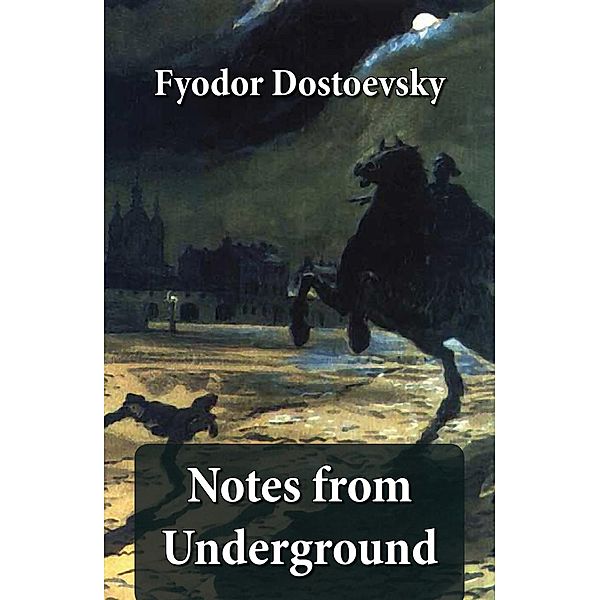 Dostoevsky, F: Notes from Underground (The Unabridged Garnet, Fyodor Dostoevsky