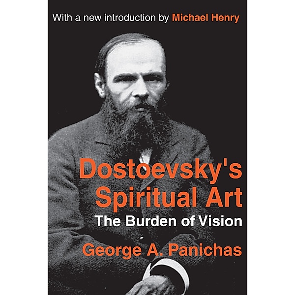 Dostoevsky's Spiritual Art, George Panichas