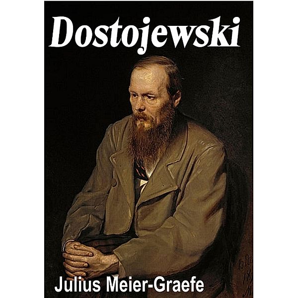Dostojewski, Julius Meier-Graefe