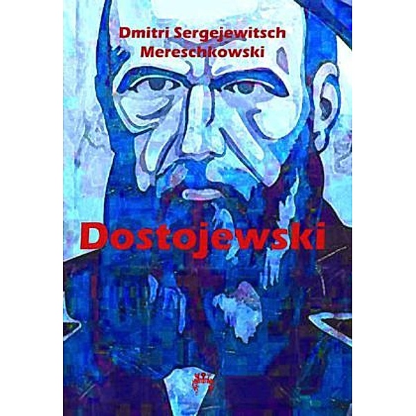Dostojewski, Dmitri Mereschkowski