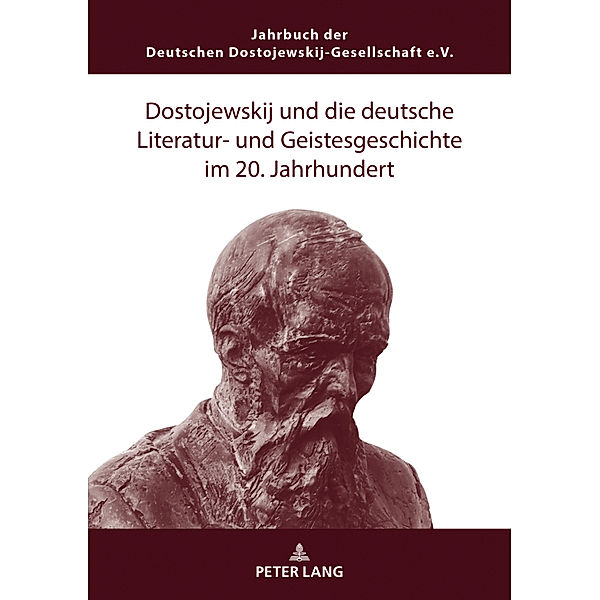 Dostojewskij und die deutsche Literatur- und Geistesgeschichte im 20. Jahrhundert