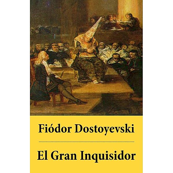 Dostoyevski, F: Gran Inquisidor, Fiódor Dostoyevski