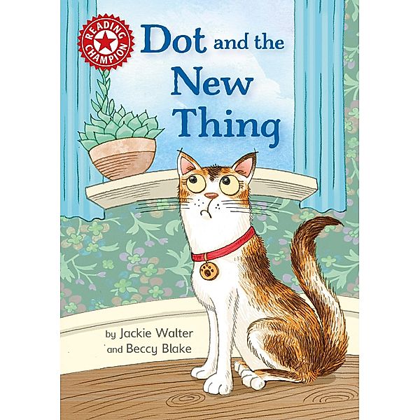 Dot and the New Thing / Reading Champion Bd.516, Jackie Walter
