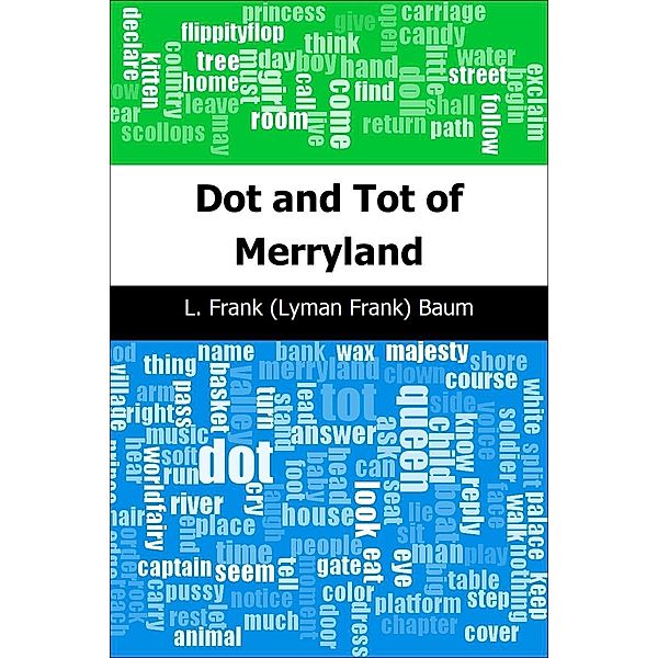 Dot and Tot of Merryland / Trajectory Classics, L. Frank (Lyman Frank) Baum