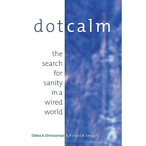 Dot Calm, Debra Dinnocenzo, Richard B. Swegan