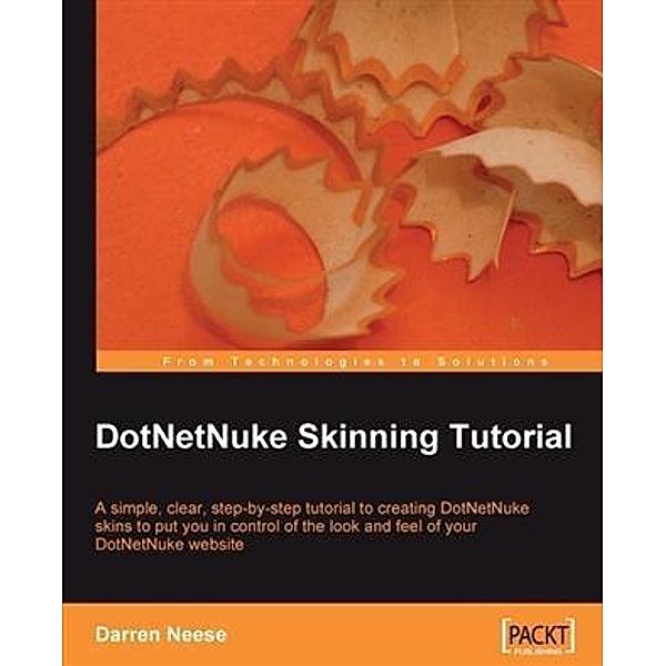 DotNetNuke Skinning Tutorial, Darren Neese