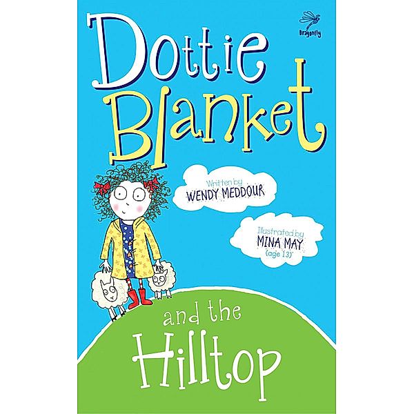 Dottie Blanket and the Hilltop, Wendy Meddour