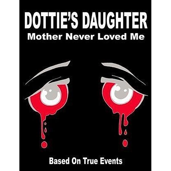 Dottie's Daughter Mother Never Loved Me, Rosie Robinson