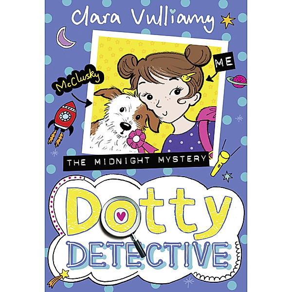 Dotty Detective / Book 3 / The Midnight Mystery, Clara Vulliamy