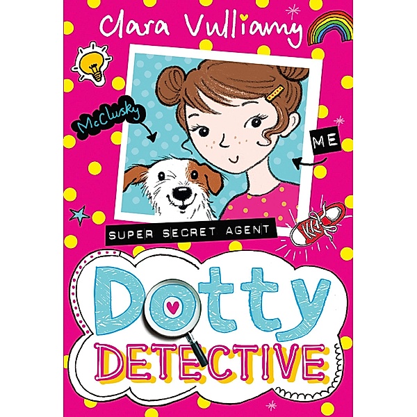 Dotty Detective / Dotty Detective Bd.1, Clara Vulliamy