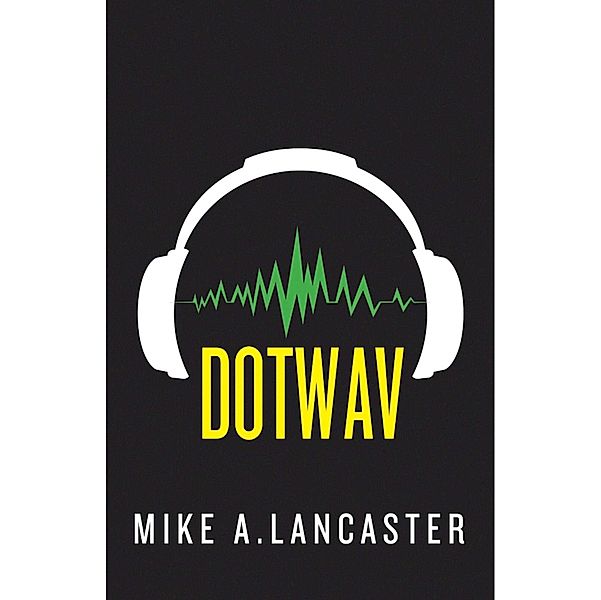 dotwav, Mike A. Lancaster