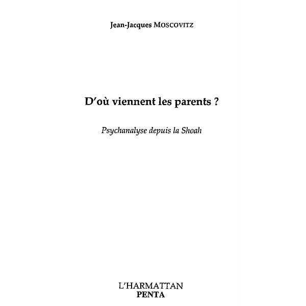 D'ou viennent les parents ? / Hors-collection, MOSCOVITZ JEAN-JACQUES