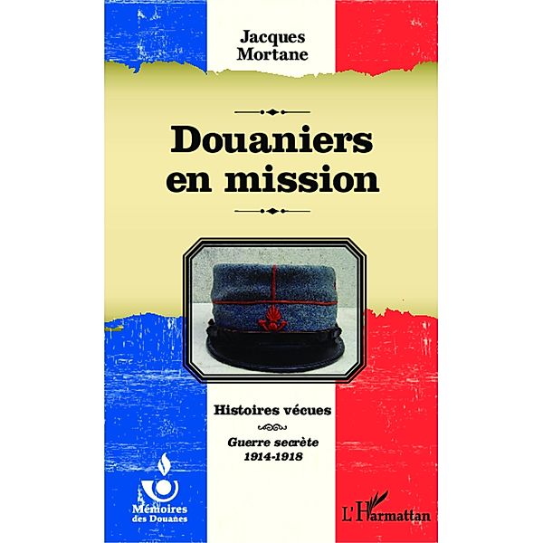 Douaniers en mission, Mortane Jacques Mortane