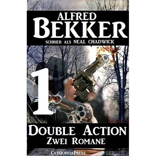 Double Action 1 - Zwei Romane, Alfred Bekker