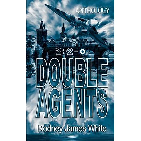 Double Agents 2+2=0, Rodney White