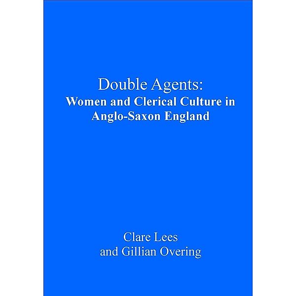 Double Agents / Religion and Culture in the Middle Ages, Claire A Lees, Gillian R. Overing