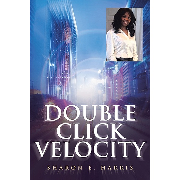 Double Click Velocity, Sharon E. Harris