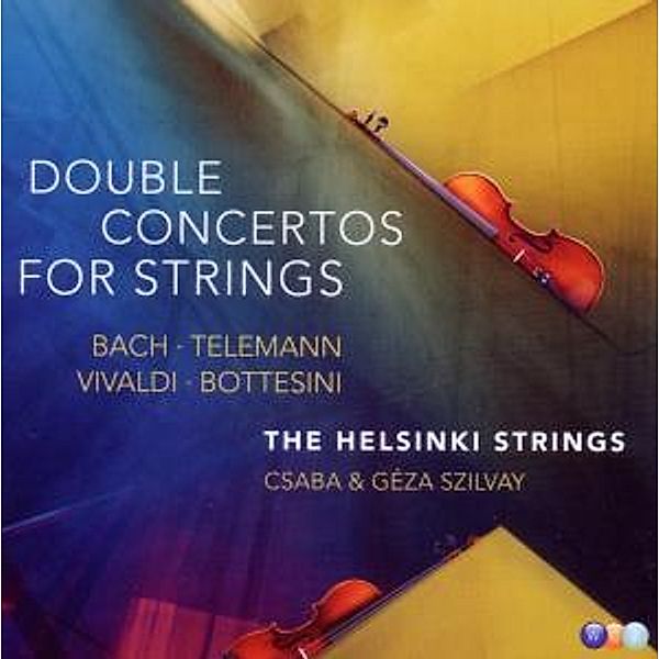 Double Concertos For Strings, The Helsinki Strings, Csaba Szilvay