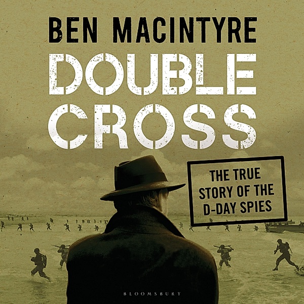 Double Cross, Ben Macintyre