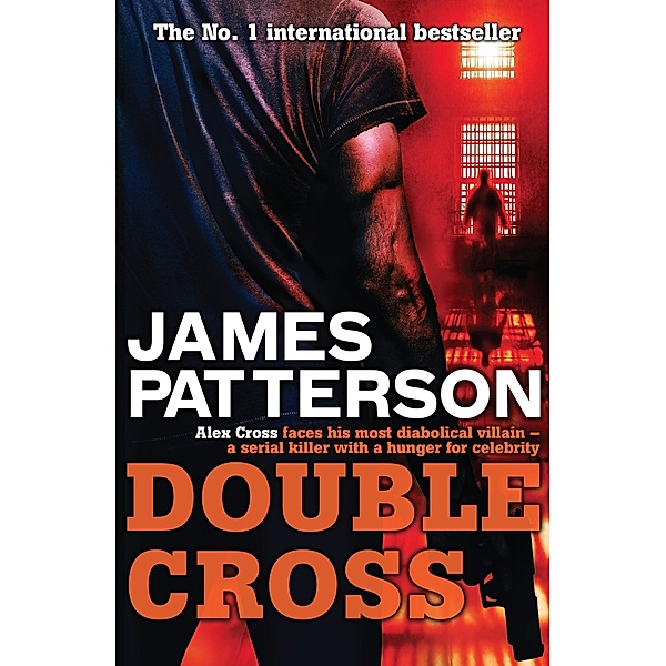 Double Cross / Alex Cross Bd.13, James Patterson