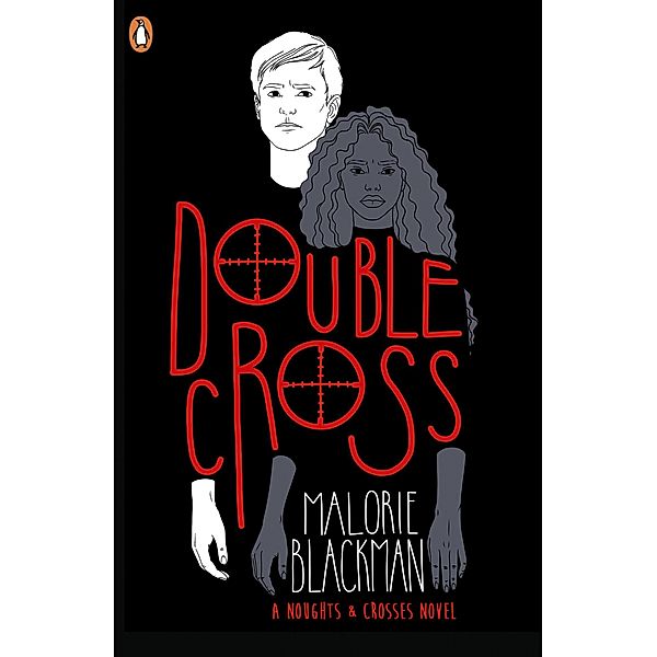 Double Cross / Noughts And Crosses Bd.4, Malorie Blackman