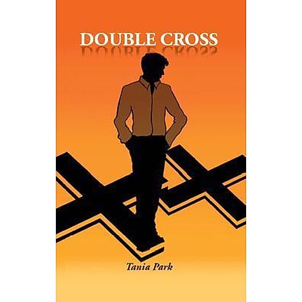 Double Cross / Tania Park Publishing, Tania Park