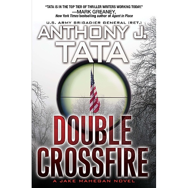 Double Crossfire / A Jake Mahegan Thriller Bd.6, Anthony J. Tata