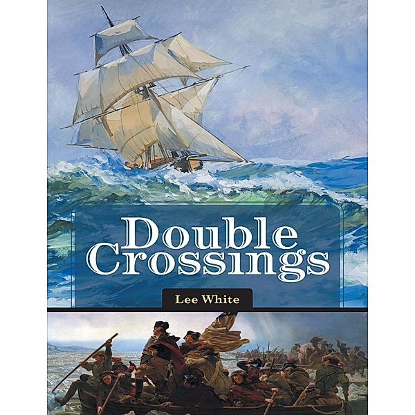 Double Crossings, Lee White