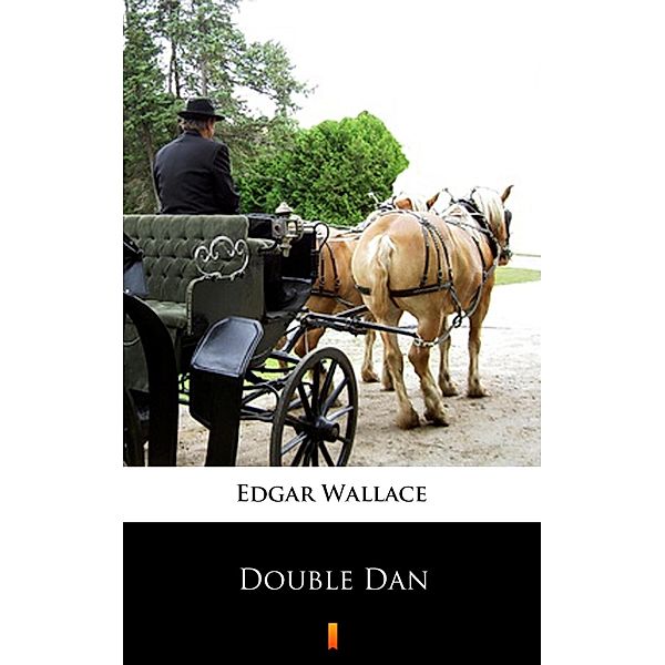 Double Dan, Edgar Wallace