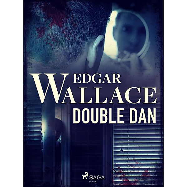 Double Dan / Crime Classics, Edgar Wallace