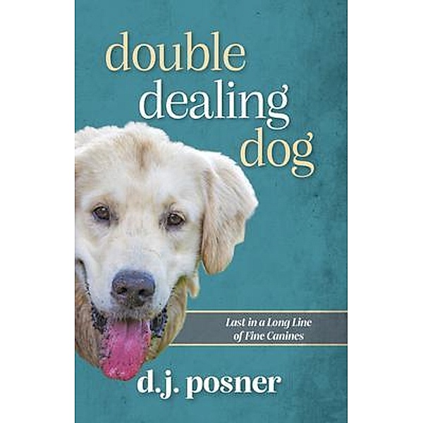 Double Dealing Dog, D. J. Posner