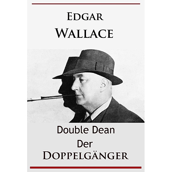 Double Dean - Der Doppelgänger, Edgar Wallace