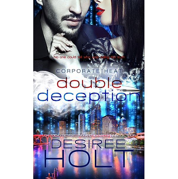 Double Deception / Corporate Heat Bd.2, Desiree Holt
