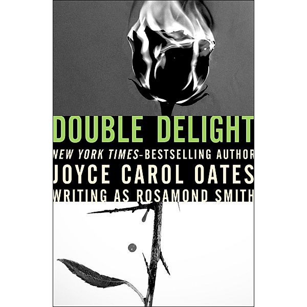 Double Delight, Joyce Carol Oates