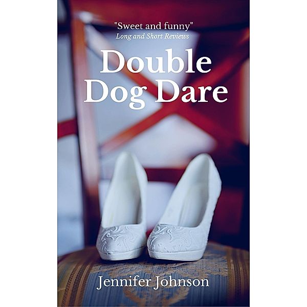 Double Dog Dare, Jennifer Johnson