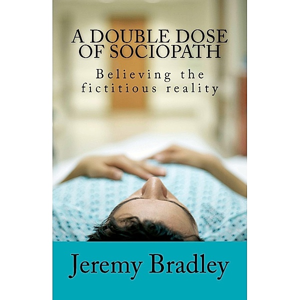 Double Dose of Sociopath, Jeremy Bradley