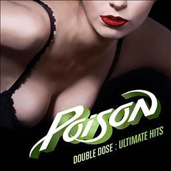 Double Dose:Ultimate Hits, Poison