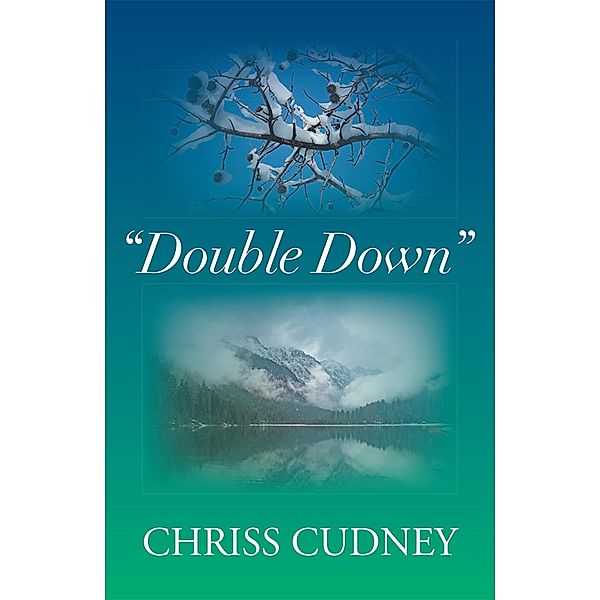 Double Down, Chriss Cudney